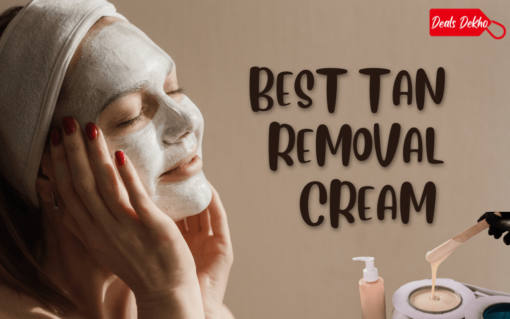 Best Tan Removal Cream